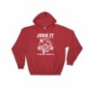 Jerk It Till She Swallows It It's A Fishing Thing Funny Hooded Sweatshirt - Image 7