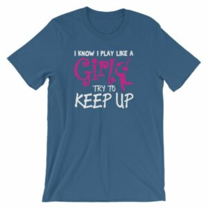 I Know I play Like A Girl Try To Keep Up Funny Lacrosse T-Shirt - Image 9