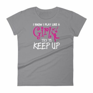 I Know I play Like A Girl Try To Keep Up Funny Lacrosse Woman's T-Shirt - Image 5