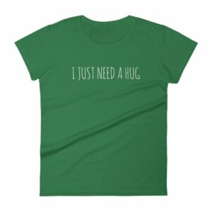 I Just Need A Hug Women's T-Shirt - Image 8