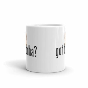 Got Buddha? Meditating Monk Quote Coffee Mug - Image 3