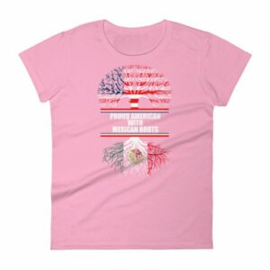 Proud American With Mexican Roots Heritage Women's T-Shirt - Image 11