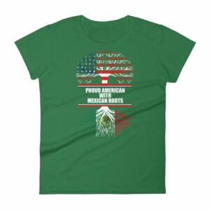 Proud American With Mexican Roots Heritage Women's T-Shirt - Image 6
