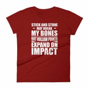 Sticks and Stones but Hollow Points Expand on Impact Women's T-Shirt - Image 14