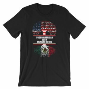 Proud American With Mexican Roots Heritage T-Shirt