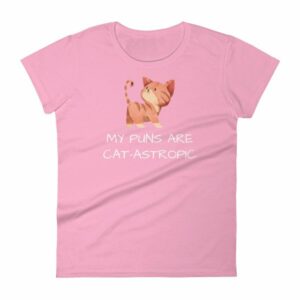 My Puns Are Cat-Astrophic Funny Cat Lovers Women's T-Shirt - Image 15