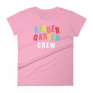 Kindergarten Crew Teacher Kindergartener School Women's T-Shirt - Image 15