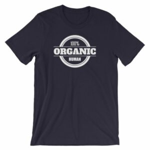 100% Organic Human Organic Lifestyle T-Shirt - Image 7