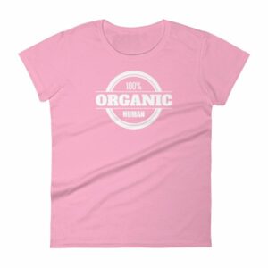 100% Organic Human Organic Lifestyle Women's T-Shirt - Image 11