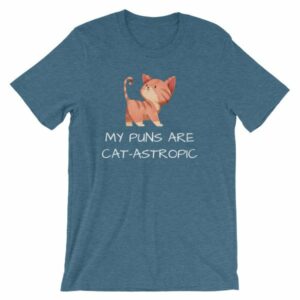 My Puns Are Cat-Astrophic Funny Cat Lovers T-Shirt - Image 3