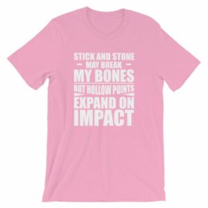 Sticks and Stones but Hollow Points Expand on Impact T-Shirt - Image 13