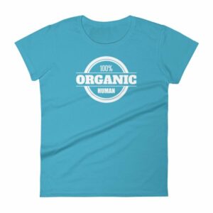 100% Organic Human Organic Lifestyle Women's T-Shirt - Image 9