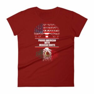 Proud American With Mexican Roots Heritage Women's T-Shirt - Image 10