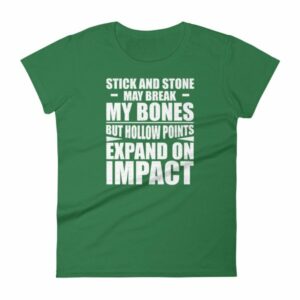 Sticks and Stones but Hollow Points Expand on Impact Women's T-Shirt - Image 8