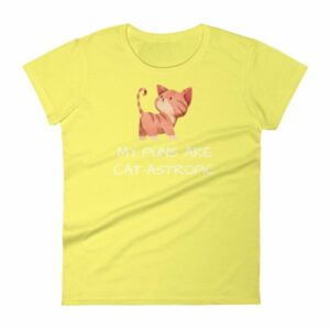My Puns Are Cat-Astrophic Funny Cat Lovers Women's T-Shirt - Image 12