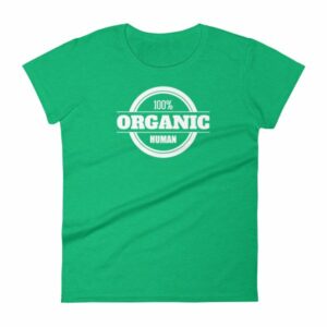 100% Organic Human Organic Lifestyle Women's T-Shirt - Image 8