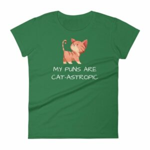 My Puns Are Cat-Astrophic Funny Cat Lovers Women's T-Shirt - Image 8