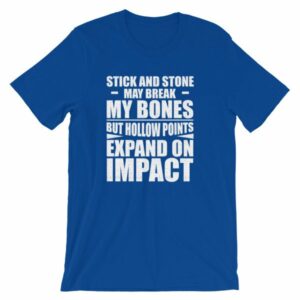 Sticks and Stones but Hollow Points Expand on Impact T-Shirt - Image 11