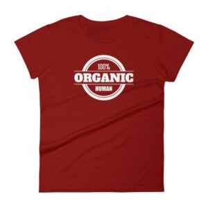 100% Organic Human Organic Lifestyle Women's T-Shirt - Image 10