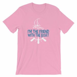 I'm The Friend With The Boat Funny Boating T-Shirt - Image 13