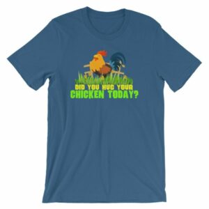 Have You Hugged Your Chicken Today Funny Chicken Lovers T-Shirt - Image 9
