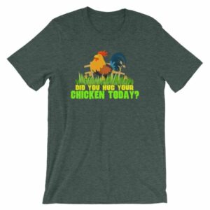 Have You Hugged Your Chicken Today Funny Chicken Lovers T-Shirt - Image 4