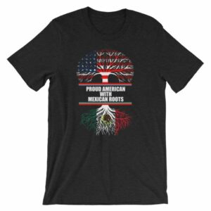 Proud American With Mexican Roots Heritage T-Shirt - Image 2