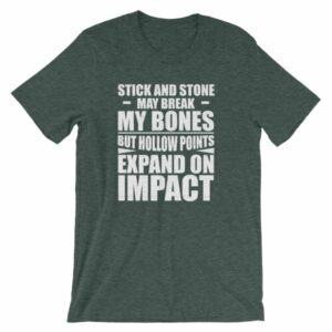 Sticks and Stones but Hollow Points Expand on Impact T-Shirt - Image 4