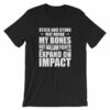 Sticks and Stones but Hollow Points Expand on Impact T-Shirt