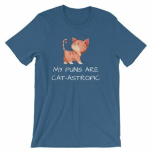 My Puns Are Cat-Astrophic Funny Cat Lovers T-Shirt - Image 9