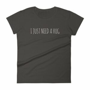 I Just Need A Hug Women's T-Shirt - Image 2
