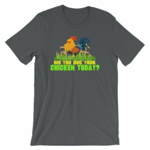 Have You Hugged Your Chicken Today Funny Chicken Lovers T-Shirt - Image 6