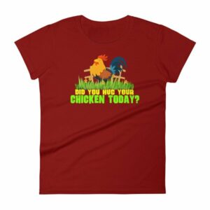 Have You Hugged Your Chicken Today Funny Chicken Lovers Women's T-Shirt - Image 14