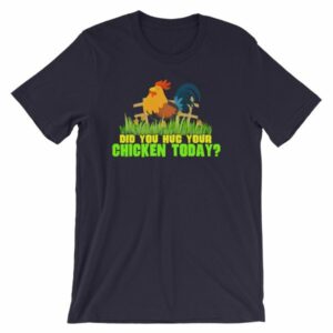 Have You Hugged Your Chicken Today Funny Chicken Lovers T-Shirt - Image 7