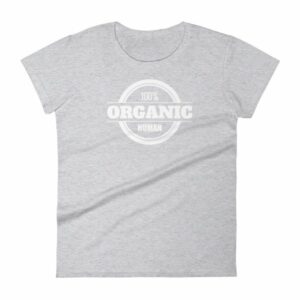 100% Organic Human Organic Lifestyle Women's T-Shirt - Image 5