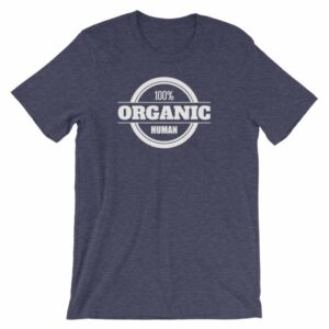 100% Organic Human Organic Lifestyle T-Shirt - Image 5