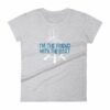 I'm The Friend With The Boat Funny Boating Women's T-Shirt - Image 7