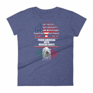 Proud American With Mexican Roots Heritage Women's T-Shirt - Image 4