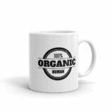 100% Organic Human Organic Lifestyle Coffee Mug