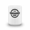 100% Organic Human Organic Lifestyle Coffee Mug - Image 6