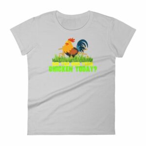 Have You Hugged Your Chicken Today Funny Chicken Lovers Women's T-Shirt - Image 11