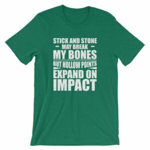 Sticks and Stones but Hollow Points Expand on Impact T-Shirt - Image 10