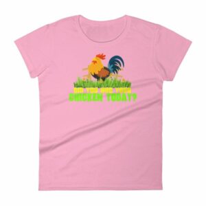 Have You Hugged Your Chicken Today Funny Chicken Lovers Women's T-Shirt - Image 15