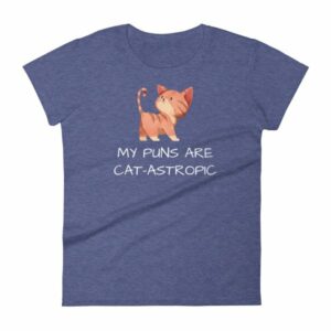 My Puns Are Cat-Astrophic Funny Cat Lovers Women's T-Shirt - Image 6