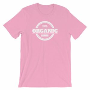 100% Organic Human Organic Lifestyle T-Shirt - Image 12