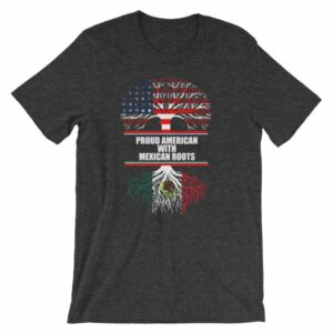 Proud American With Mexican Roots Heritage T-Shirt - Image 8