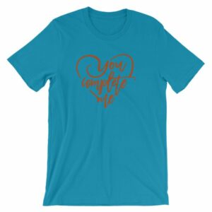 You Complete Me Heart Valentine Lovers Short-Sleeve Unisex T-Shirt - Image 15