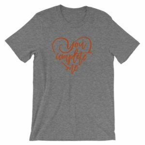 You Complete Me Heart Valentine Lovers Short-Sleeve Unisex T-Shirt - Image 12