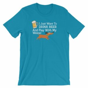Drink Beer and Play With My Weiner Dachshund Lovers Funny Short-Sleeve Unisex T-Shirt - Image 15