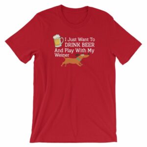 Drink Beer and Play With My Weiner Dachshund Lovers Funny Short-Sleeve Unisex T-Shirt - Image 17